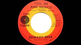 1970 Edward Bear - You, Me And Mexico