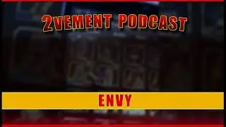 2vement Podcast #6- Envy!