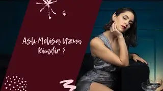Aslı Melisa Uzun Kimdir? Akrep Dizisi Duru Kimdir ? Verbotene Liebe Next Generation Bobbi Atakan Kim