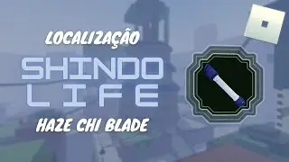 SHINDO LIFE LOCALIZAÇÃO - HAZE CHI BLADE - SABRE DE LUZ - ROBLOX
