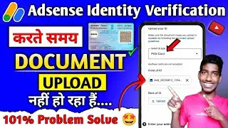 Google adsense document uploading problem l Google adsense identity verification l google adsense