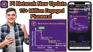 Pi Network New Update | 15+ Million Engaged Pioneers | pi network free mining App