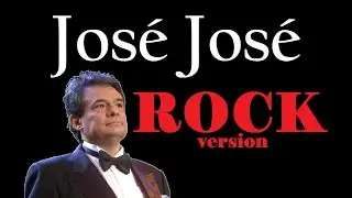 José José - Lo que no fue no sera (rock version) voz original