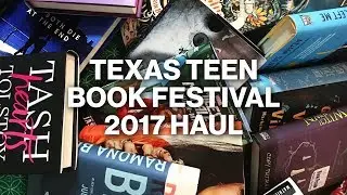 Texas Teen Book Festival '17 Haul!