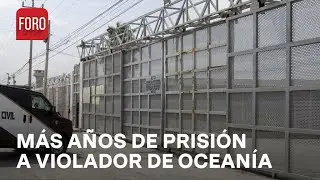Dictan nueva sentencia al violador serial de Ocean&iacute;a - Expreso de la Ma&ntilde;ana