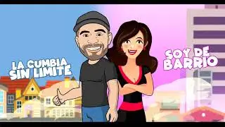Soy de barrio - La cumbia Sin Limite