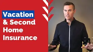 Vacation & Second Home Insurance: Three Things You Need to Know