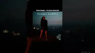 Tassia Zappia &ndash; You Don't Want Me