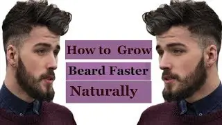 How to Grow Beard Faster Naturally। Easy & Effective Way