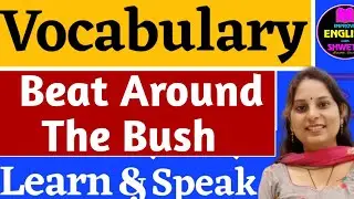 Beat around the bush meaning in Hindi 📚 I Beat around the bush ka Hindi mein matlab I English Idioms