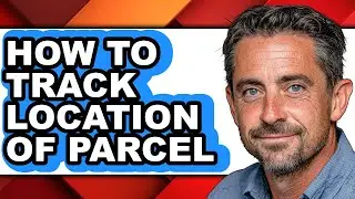 How to Track Location of Parcel (only Way)