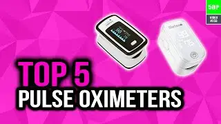 Best Pulse Oximeters In 2020 (Top 5 Picks)
