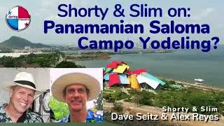 Shorty and Slim on: Panamanian Saloma -- Campo Yodeling?