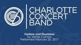 Fanfare and Flourishes - James Curnow - Charlotte Concert Band