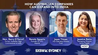 SXSW Panel Jasmine Batra On How Australian Companies Can expand into India with Hon Barry O'Farrell