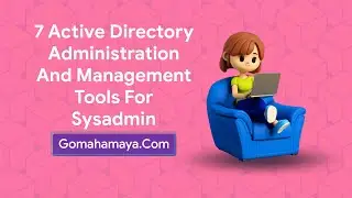 7 Active Directory Administration And Management Tools For Sysadmin