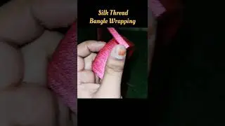 How to wrap silk thread for bangles❤️🧵#easyway #ownvoice #viralshorts
