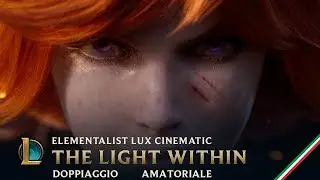 The Light Within  Elementalist Lux | League of Legends | DOPPIAGGIO AMATORIALE ITALIANO