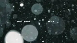 TUPLA - night rain #lofibeats #lofihiphop #chillhop #jazzhop