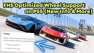 Forza Horizon 5 Optimized Wheel Support on PS5!! (New Info & Compatible Wheels)
