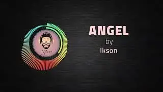 ikson - Angel [Free Sound To Use][No CopyRight Sound]