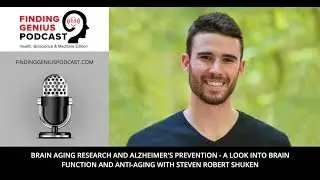 Brain Aging Research and Alzheimer's Prevention - A Look into Brain Function and Anti-Aging with...