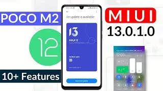 Poco M2 MIUI 13.0.1.0 Update [ Android 12 ] 10+ Features | New Control Center | Poco M2 New Update