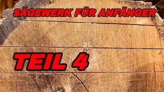 Schnitttechniken mit dem S&auml;gewerk f&uuml;r Anf&auml;nger&hellip; Teil 4/Eiche auftrennen