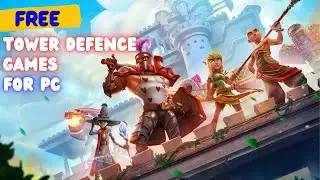 7 Best Free Tower Defense Games for PC 2022