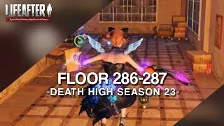 Lifeafter - Death high season 23 floor 286 - 287 Rifleman gameplay