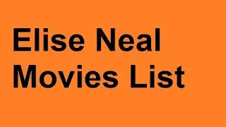 Elise Neal Movies List