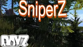 Dayz-Cz/Sk Sólo Sniper Vs Klany celého serveru.