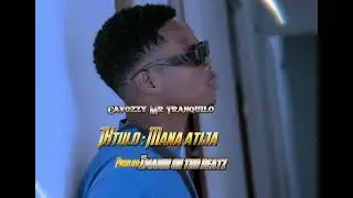 Cavozzy Mr Tranquilo _-_Atija_-_(Official_Video m&uacute;sica)