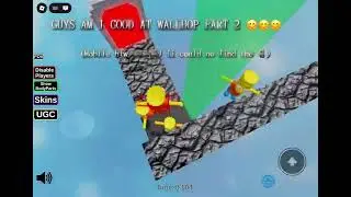 AM I GOOD AT WALLHOP (𝒴𝒶 𝓁𝒾𝓀𝑒 𝒿𝒶𝓏𝓏)