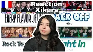 Reaction Xikers &ldquo;Every Flavor Jelly&rdquo; + &ldquo;Back Off&rdquo; + &ldquo;Rock Your Body&rdquo; + &ldquo;Right In&rdquo; Lyrics [FR 🇫🇷]