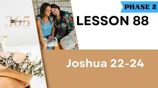Lesson 88 Joshua 22-24 | Heartbeat of God | 2025 Bible Study & Commentary