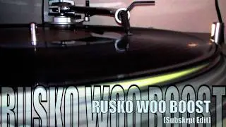 Rusko- woo boost (Subskrpt Remix)