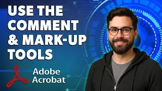 Как использовать инструменты комментирования и разметки в Adobe Acrobat DC [Руководство 2025]