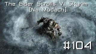 The Elder Scrolls V: Skyrim [Na Modach] #104