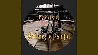 Waiting Is Painful