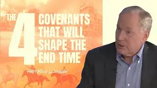 The 4 Covenants That Will Shape the End Times | Max Lucado Explains