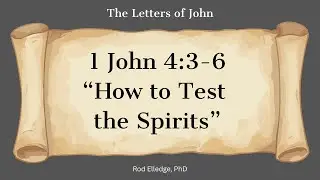 1 John 4:3-6 