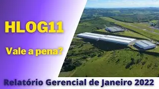 HLOG11 Relat&oacute;rio Gerencial Janeiro 2022 #hlog11 #150