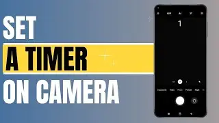 How to Set a Camera Timer on Android ?