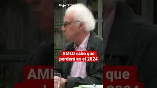 AMLO sabe que perd&eacute;ra en el 2024 #Short #AMLO #Morena #4T #Elecciones #2024