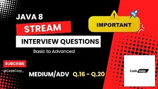 Stream API Interview Questions | Q16 to Q20 out of 30 🚨 | Coding Interviews
