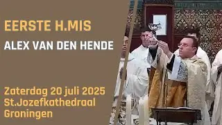 Eerste H.Mis van Alex van den Hende