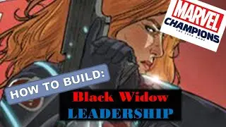 Marvel Champions:How to Build A Deck (Black Widow/Leadership Deck Building)