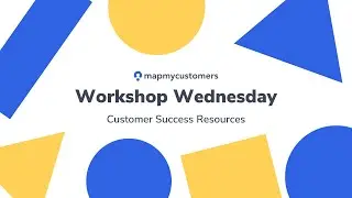 Workshop Wednesday: Customer Success Resources