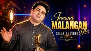 Pashto New Songs 2025 | Janana Malangan You | Shah Farooq New Pashto Songs 2025 | Pashto Songs 2025